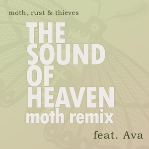 The Sound of Heaven [feat. Ava] (Moth Remix)