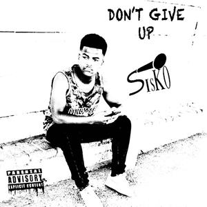 Don't give up (Explicit)