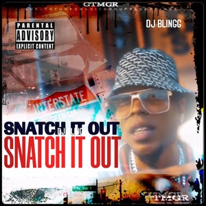 Snatch It Out (Explicit)