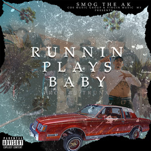 Runnin Plays Baby (Explicit)