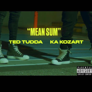 Mean Sum (feat. Ted Tudda) (Explicit)