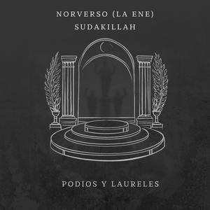 Podios y Laureles (feat. Norverso (La N)) (Explicit)