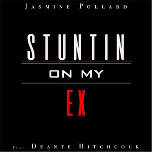 Stuntin on My Ex (feat. Deante Hitchcock)