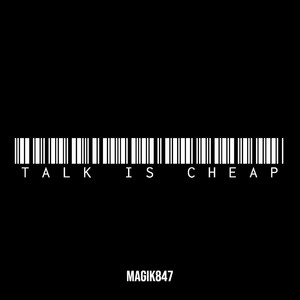 Talk Is Cheap (Explicit)