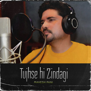 Tuhjse Hi Zindagi