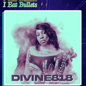 I Eat Bullets