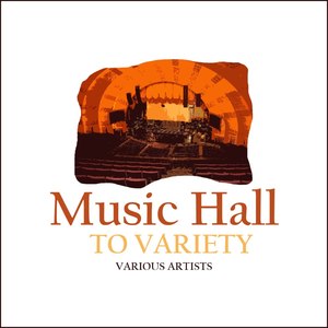 Music Hall To Variety