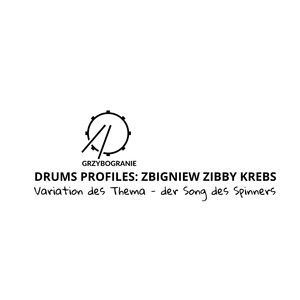 Zbigniew Zibby Krebs (Variation des Thema - Der Song des Spinners)