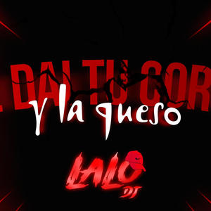 LE DAI TU CORTE Y LA QUESOOO