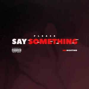 Please Say Something (feat. Brian Garcia)