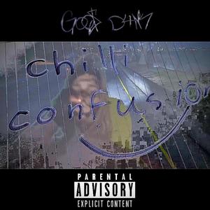 chilliconfusion fresstyle (feat. NuWAV) (Explicit)