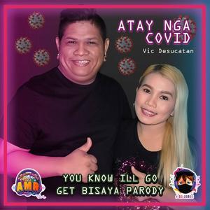 Atay Nga Covid (feat. Vic Desucatan) [Parody]