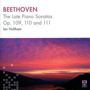 Beethoven: The Late Piano Sonatas (贝多芬：晚期钢琴奏鸣曲)