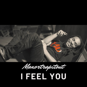 I Feel You (Explicit)
