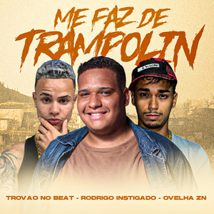 Me Faz de Trampolin (Explicit)