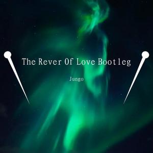 蒋雪儿-The Rever Of Love Jungo&CAVIK Bootleg (Jungo / CAVIK remix)