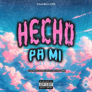 Hecho Pa Mi (Explicit)