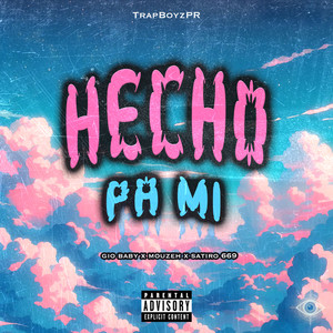 Hecho Pa Mi (Explicit)
