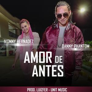 Amor de Antes(feat. Ivónny Hernández) (Explicit)
