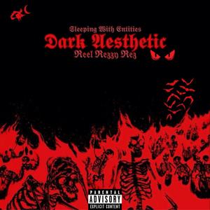 Dark Aesthetic (Explicit)