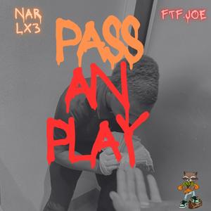 Pass an Play (feat. FTF joe) (Explicit)