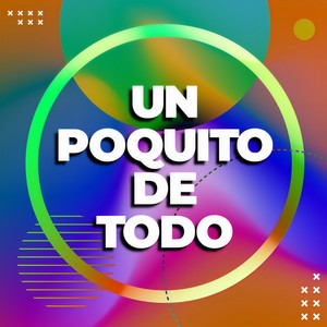 Un poquito de todo (Explicit)