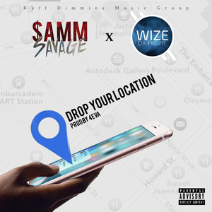 Drop Your Location (feat. Wize Da Profit)