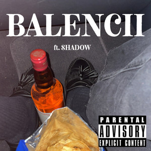 Balencii (Explicit)