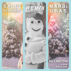 Salut Bonhomme x Carnaval Mardi Gras (Remix)