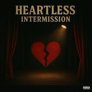 Heartless Intermission (Explicit)