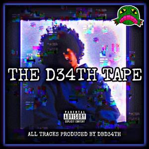 THE D34TH TAPE (Explicit)