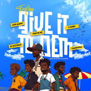 Give It to Dem (Explicit)