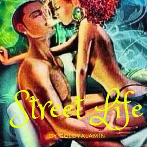 Street Life (Explicit)