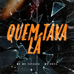 QUEM TAVA LÁ (Explicit)