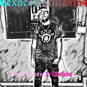 Never been 2 Canada (feat. K-B) [Explicit]