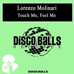 Touch Me, Feel Me (Original Mix)