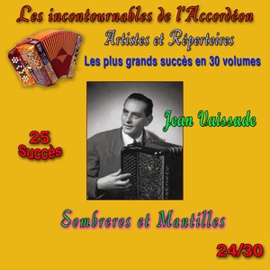 Les incontournables de l'accordéon, vol. 24 (Sombreros et mantilles) [25 succès]