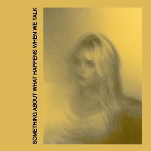 Something About What Happens When We Talk