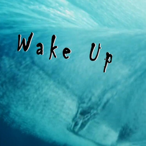 Wake up