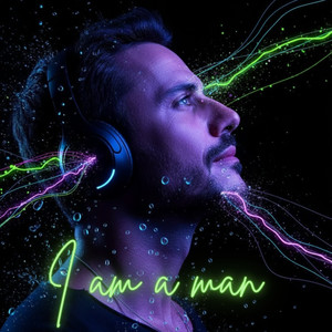 I AM A MAN