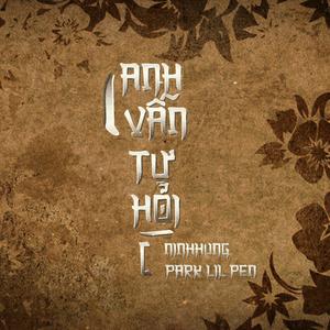 ANH VAN TU HOI (feat. Park Lil Pen)
