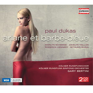 DUKAS, P.: Ariane et Barbe-bleue (Schmiege, Taillon, R. Kennedy, Shirai, Cologne Radio Symphony, Bertini)