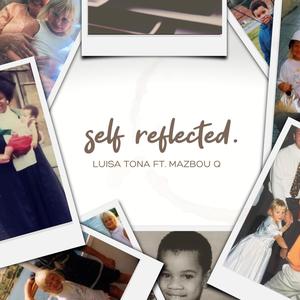Self Reflected(feat. Mazbou Q)