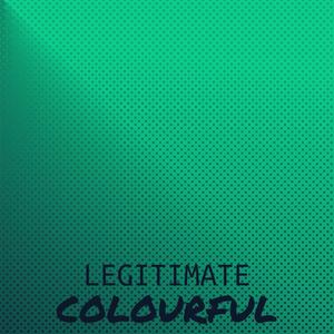 Legitimate Colourful