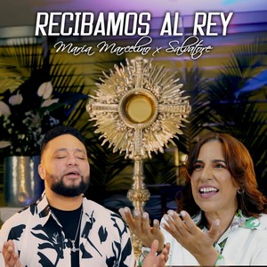 Recibamos al Rey (feat. Salvatore)