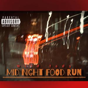 Mid Night Food Run (Explicit)