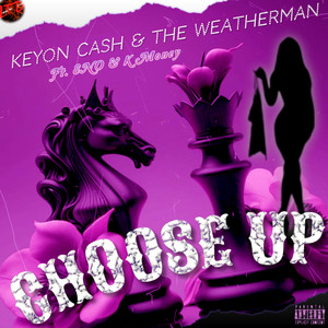 CHOOSE UP (feat. ENO & K MONEY) [Explicit]