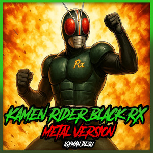 Kamen Rider Black Rx - Metal Version
