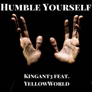 Humble Yourself. (feat. YellowWorld)