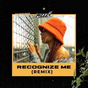 Recognize Me (remix) [Explicit]